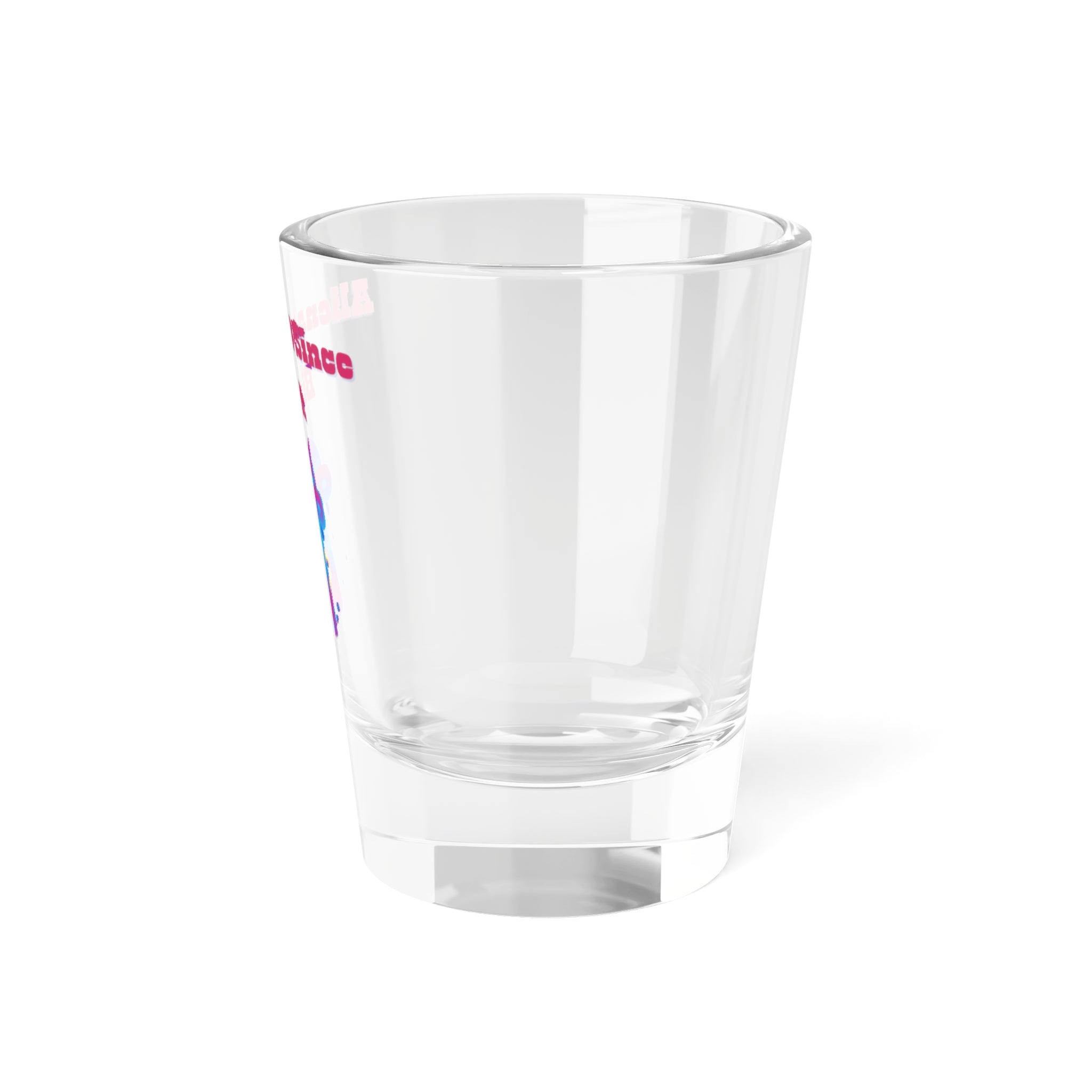 Alienated Since Birth Shot Glass, 1.5oz