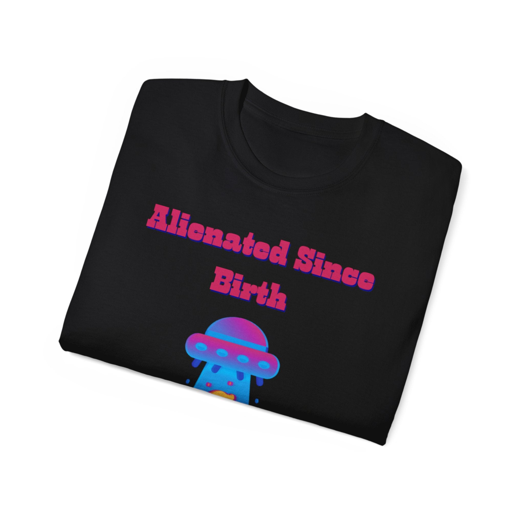 Alienated Since Birth Unisex Ultra Cotton Tee