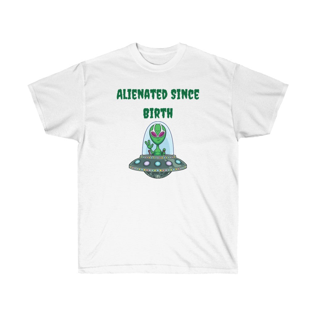 Alienated Since Birth Unisex Ultra Cotton Tee