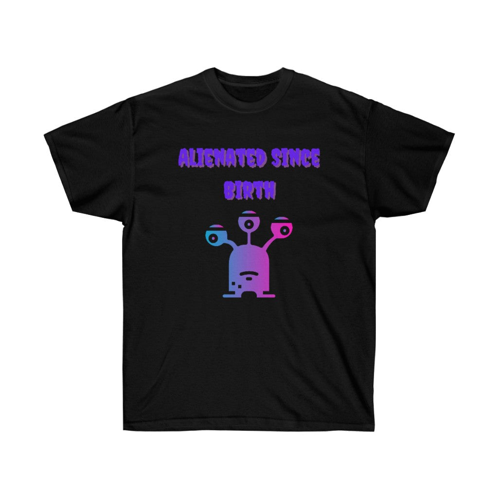 Alienated Since Birth Unisex Ultra Cotton Tee